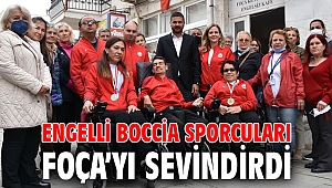 ENGELLİ BOCCİA SPORCULARI FOÇA’YI SEVİNDİRDİ