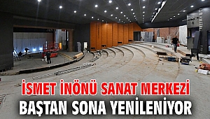 İsmet İnönü Sanat Merkezi baştan sona yenileniyor