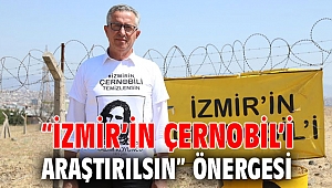 “İzmir’in Çernobil’i araştırılsın” önergesi