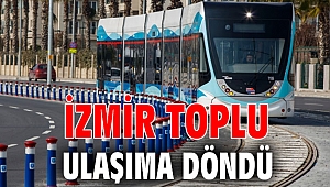 İzmir toplu ulaşıma döndü