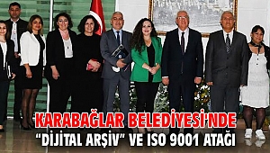 Karabağlar Belediyesi'nde “Dijital Arşiv” ve ISO 9001 atağı