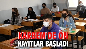 KARBEM'de ön kayıtlar başladı