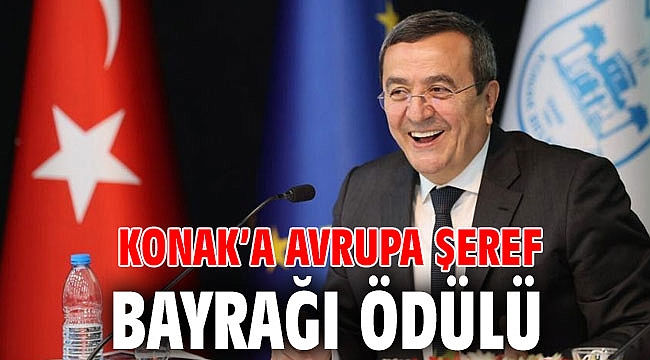 Konak’a Avrupa Şeref Bayrağı Ödülü