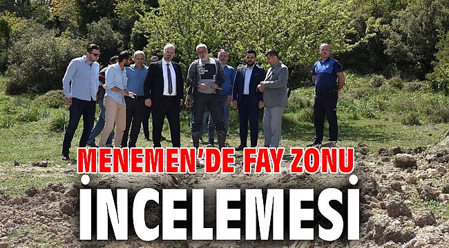 MENEMEN’DE FAY ZONU İNCELEMESİ