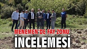 MENEMEN’DE FAY ZONU İNCELEMESİ