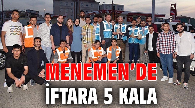 MENEMEN’DE İFTARA 5 KALA