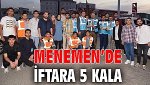 MENEMEN’DE İFTARA 5 KALA 