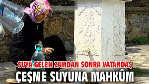 Suya gelen zamdan sonra vatandaş çeşme suyuna mahkûm