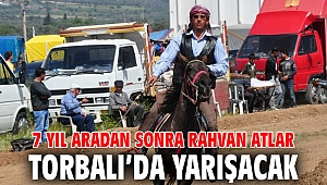 7 yıl aradan sonra Rahvan Atlar Torbalı'da yarışacak