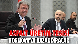 Asfalt Üretim Tesisi Bornova’ya kazandıracak