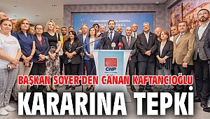 Başkan Soyer’den Canan Kaftancıoğlu kararına tepki: