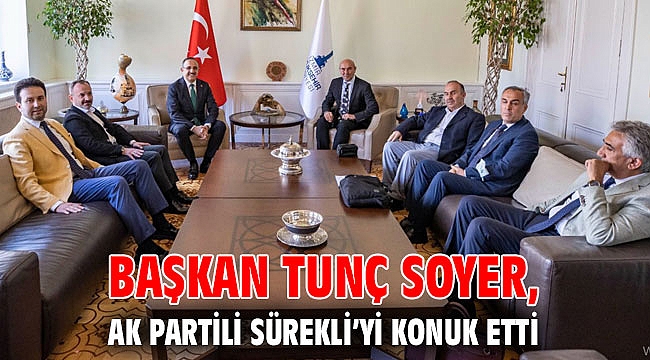Başkan Tunç Soyer, AK Partili Sürekli’yi konuk etti