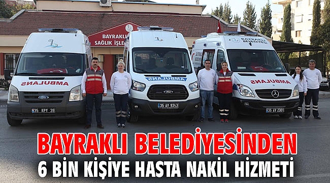 Bayraklı Belediyesinden 6 bin kişiye hasta nakil hizmeti