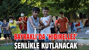 Bayraklı’da ‘Hıdırellez’ şenlikle kutlanacak