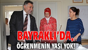 Bayraklı’da, öğrenmenin yaşı yok!