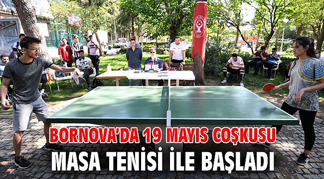 Bornova’da 19 Mayıs coşkusu masa tenisi ile başladı
