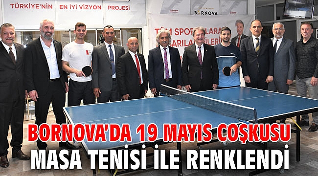 Bornova’da 19 Mayıs coşkusu masa tenisi ile renklendi