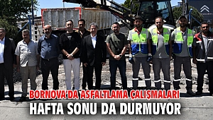 Bornova’da asfaltlama çalışmaları hafta sonu da durmuyor 