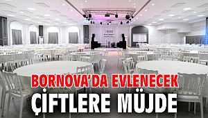 Bornova’da evlenecek çiftlere müjde