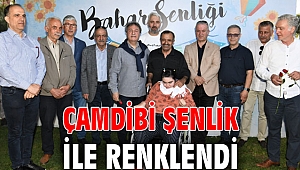 Çamdibi Şenlik ile renklendi