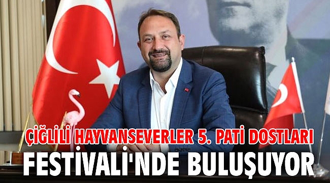 Çiğlili Hayvanseverler 5. Pati Dostları Festivali'nde Buluşuyor
