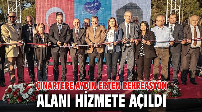 Çınartepe Aydın Erten Rekreasyon Alanı hizmete açıldı