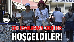 Çok uzaklardan geldiler: Hoşgeldiler!