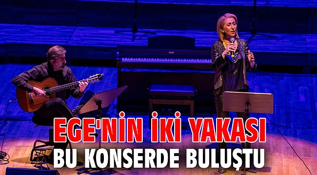 Ege'nin iki yakası bu konserde buluştu