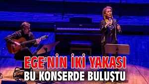 Ege'nin iki yakası bu konserde buluştu