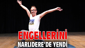 ENGELLERİNİ NARLIDERE’DE YENDİ