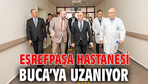 Eşrefpaşa Hastanesi Buca’ya uzanıyor