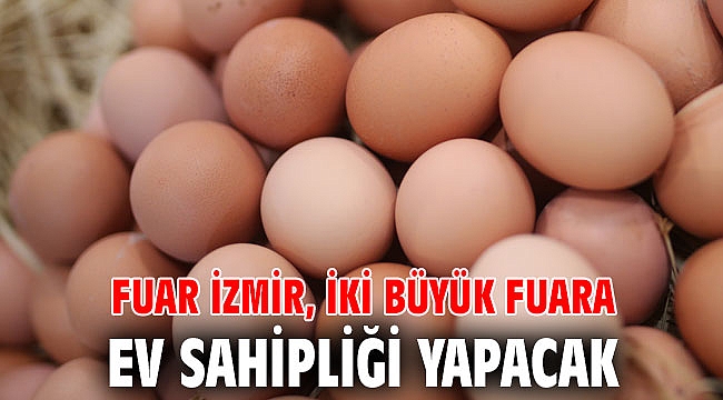 Fuar İzmir, iki büyük fuara ev sahipliği yapacak