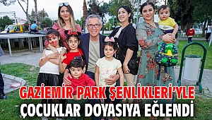 Gaziemir Park Şenlikleri’yle çocuklar doyasıya eğlendi