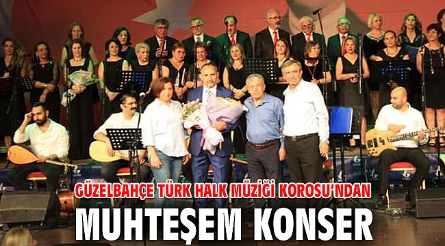Güzelbahçe Türk Halk Müziği Korosu’ndan muhteşem konser