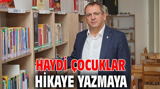 HAYDİ ÇOCUKLAR HİKAYE YAZMAYA