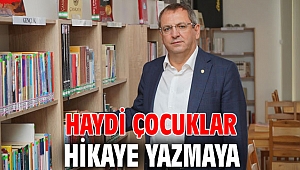 HAYDİ ÇOCUKLAR HİKAYE YAZMAYA 