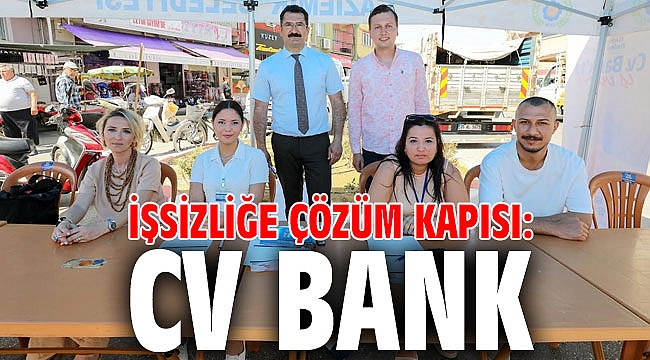 İşsizliğe çözüm kapısı: CV Bank