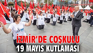 İzmir’de coşkulu 19 Mayıs kutlaması