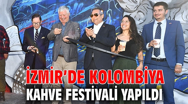 İzmir’de Kolombiya Kahve Festivali yapıldı