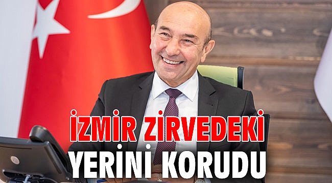 İzmir zirvedeki yerini korudu
