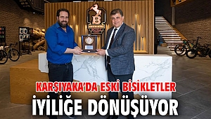 KARŞIYAKA’DA ESKİ BİSİKLETLER İYİLİĞE DÖNÜŞÜYOR