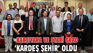 Karşıyaka ve Stari Grad ‘Kardeş Şehir’ oldu 