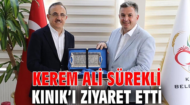 KEREM ALİ SÜREKLİ KINIK’I ZİYARET ETTİ