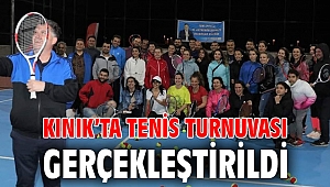 KINIK’TA TENİS TURNUVASI GERÇEKLEŞTİRİLDİ