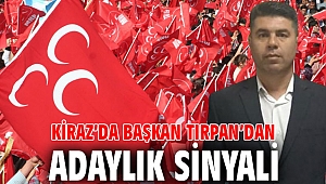 Kiraz’da Başkan Tırpan’dan Adaylık Sinyali