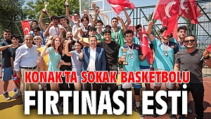 Konak'ta sokak basketbolu fırtınası esti