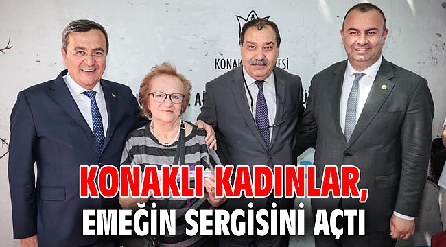 Konaklı kadınlar, emeğin sergisini açtı