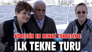 Körfezin en renkli teknesiyle ilk tekne turu