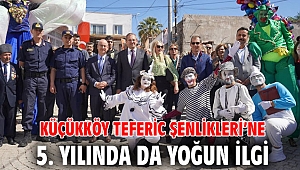 KÜÇÜKKÖY TEFERİC ŞENLİKLERİ’NE 5. YILINDA DA YOĞUN İLGİ
