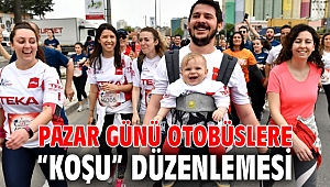 Pazar günü otobüslere “koşu” düzenlemesi